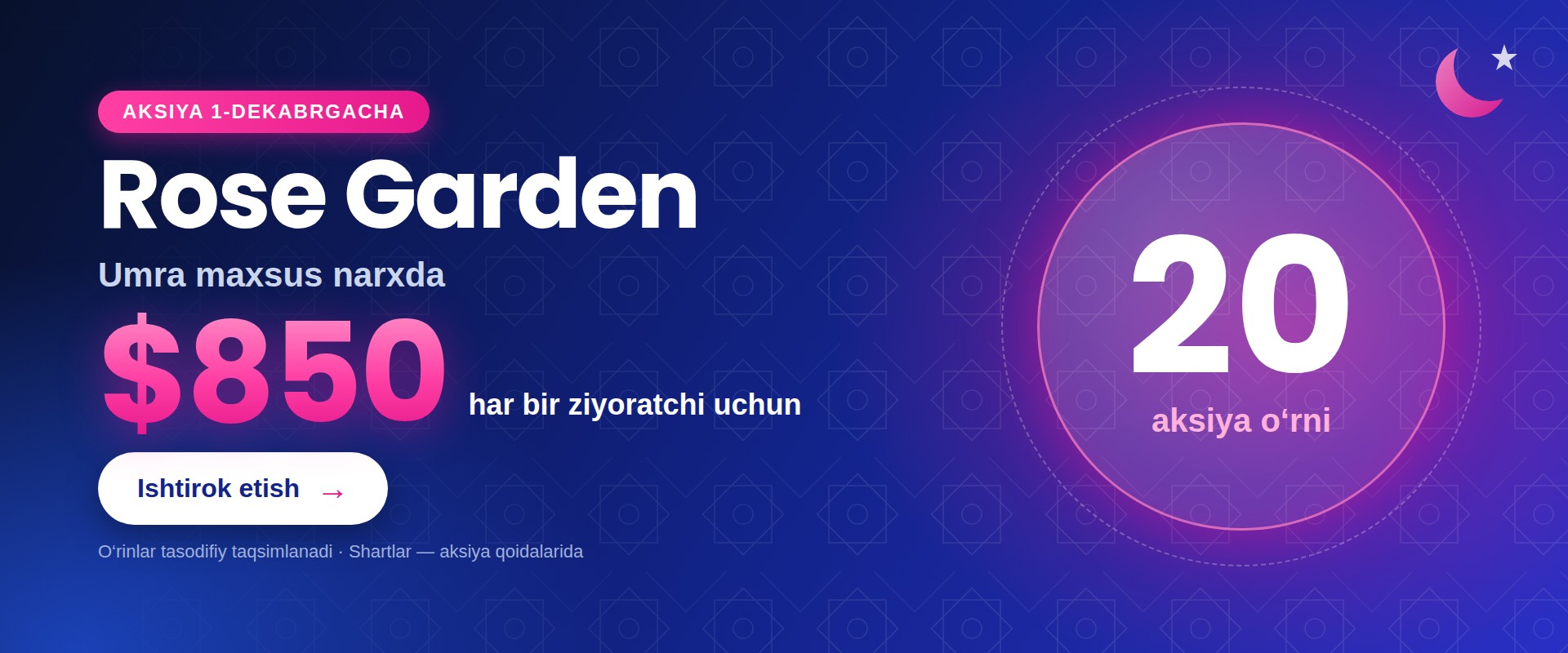 Rose Garden aksiyasi: Umra har bir ziyoratchi uchun $850, 20 aksiya oʻrni, 1-dekabrgacha